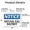 Signmission Natural Gas Shutoff OSHA Notice Sign, Aluminum, 18in W x 12in L, 2PK OS-2PACK-NS-A-1218-L-14311 - alternate 7